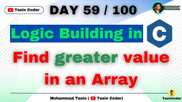 How to build logic in Coding | Find greater elements in an array | Tasin Coder | #day59 #logic