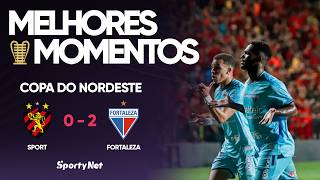 VIRADA NO AGREGADO E VAGA NA FINAL DA COPA DO NORDESTE! Melhores Momentos - Sport 0 x 2 Fortaleza
