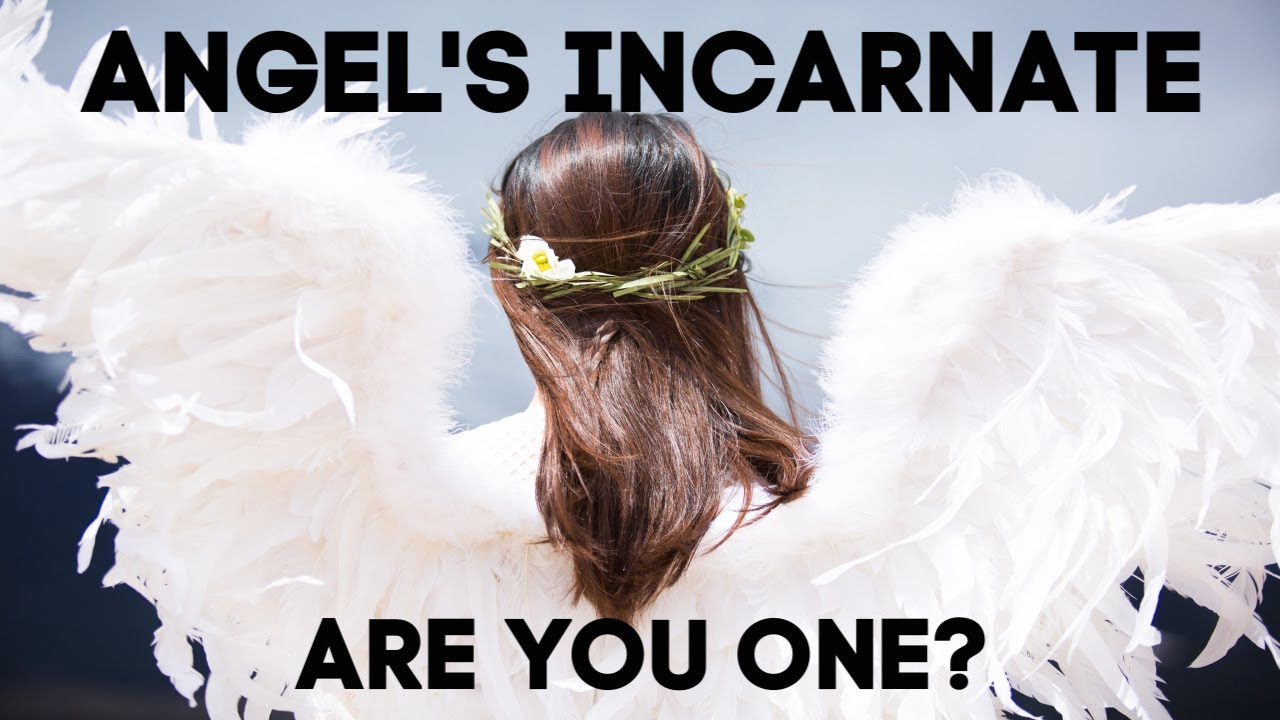 ~Angels Incarnate~Are You One?