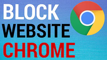 How can I block websites on Google Chrome?