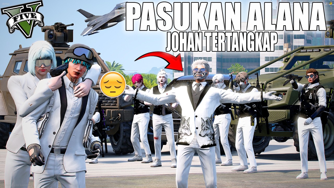 JOHAN PASRAH DI SAAT ALANA DAN PASUKANNYA MENYERANG !! RENCANA BESAR !! GTA 5 ROLEPLAY