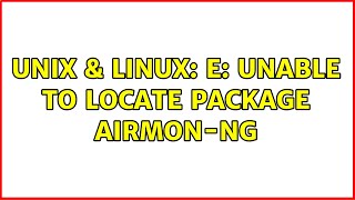 Unix & Linux: E: unable to locate package airmon-ng