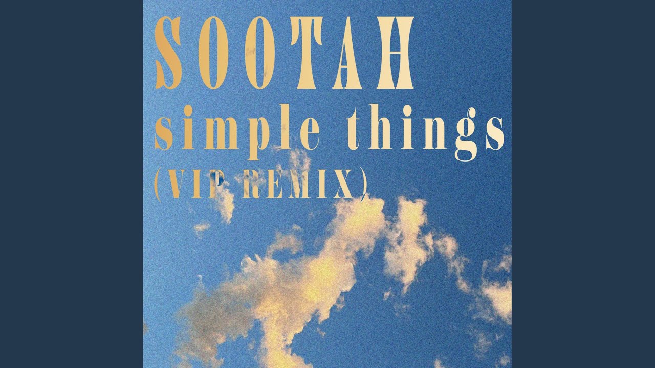Watch Simple Things (VIP Remix) on YouTube Watch Simple Things (VIP Remix) on YouTube