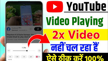 YouTube Video Playback Speed Not Working Problem Solve,YouTube 2x speed not working Problem