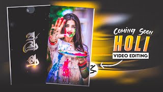 Holi Coming Soon Video Editing | Coming Soon Holi Video Editing | Holi Video Editing In Capcut screenshot 3
