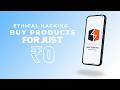 How to Buy Products for 0 Rupees! (Price Tampering Bug Bounty)