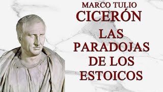 Cicerón - Las Paradojas de los Estoicos (Audiolibro Completo en Español) Voz Real Humana