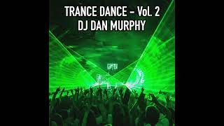Episode 31: 31 - Trance Dance Vol. 2 (DJ Dan Murphy Podcast)