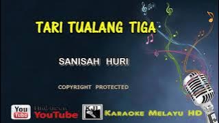 Sanisah Huri - Tari Tualang Tiga | Karaoke Minus One Lirik Video HD