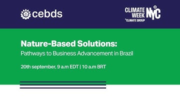 Nature-Based Solutions: Pathways to Business Advancement in Brazil – Climate Week NYC