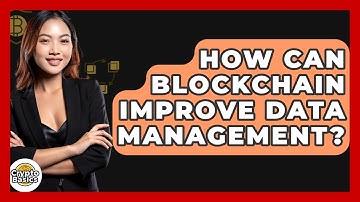 How Can Blockchain Improve Data Management? - CryptoBasics360.com