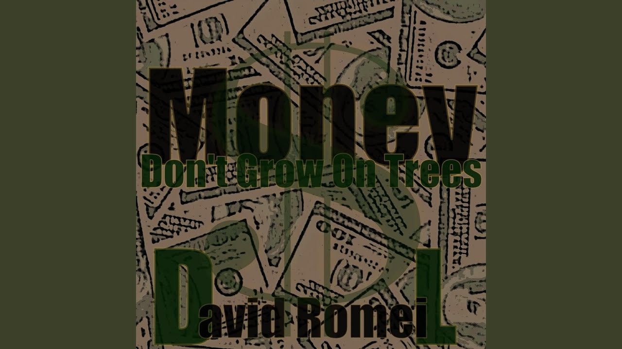 Money Don't Grow on Trees 
