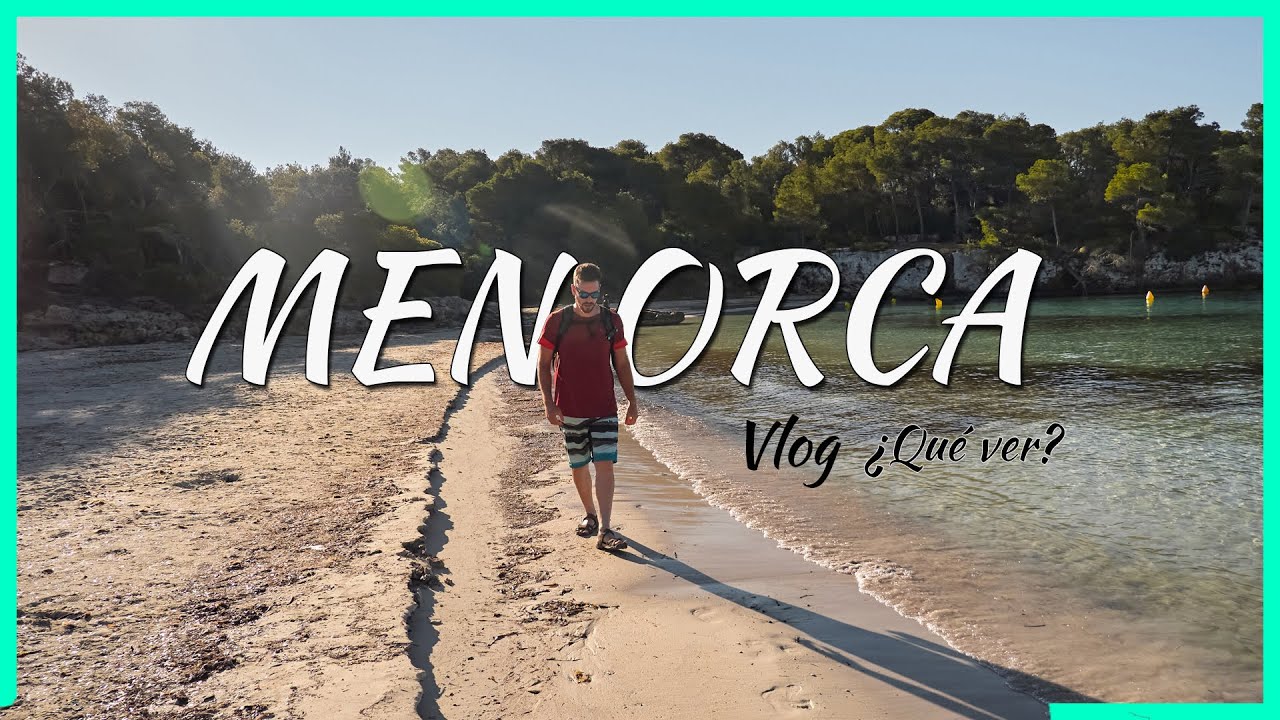 ☀️ MENORCA Vlog ☀️ ¿QUÉ VER en Menorca en 3 días y medio? 🌅 MEJORES PLAYAS