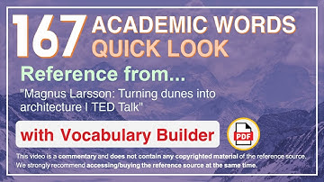 167 Academic Words Quick Look Ref from "Magnus Larsson: Turning dunes into architecture | TED Talk"