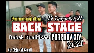 Back Stage || M Iqbal Fauzi || Kualifikasi PORPROV 2021|| 19 Desember'21,GOR Disjas AD Cimahi
