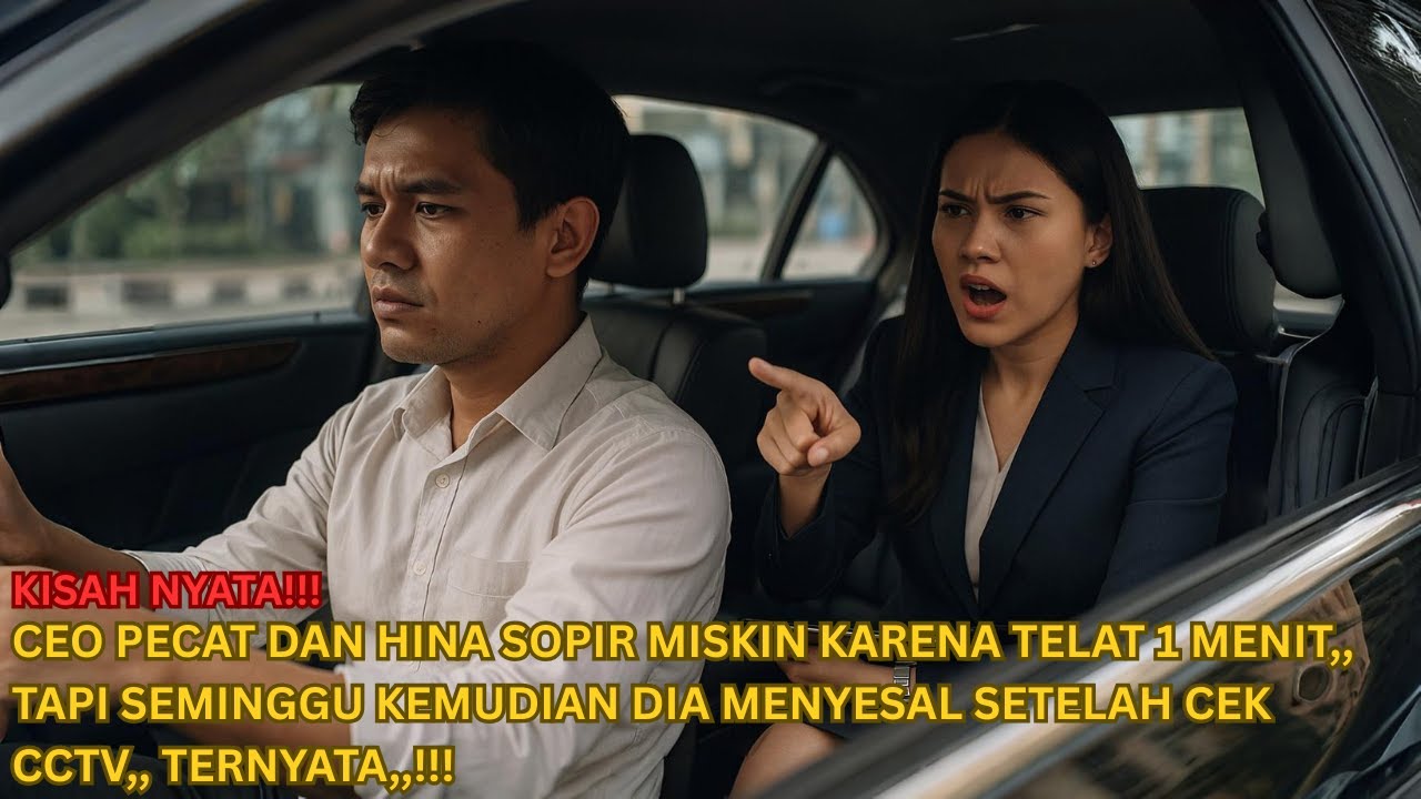 Ceo Hina Sopir Miskin Karena Telat 1 Menit, Seminggu Kemudian Ia Menangis Saat Melihat CCTV!