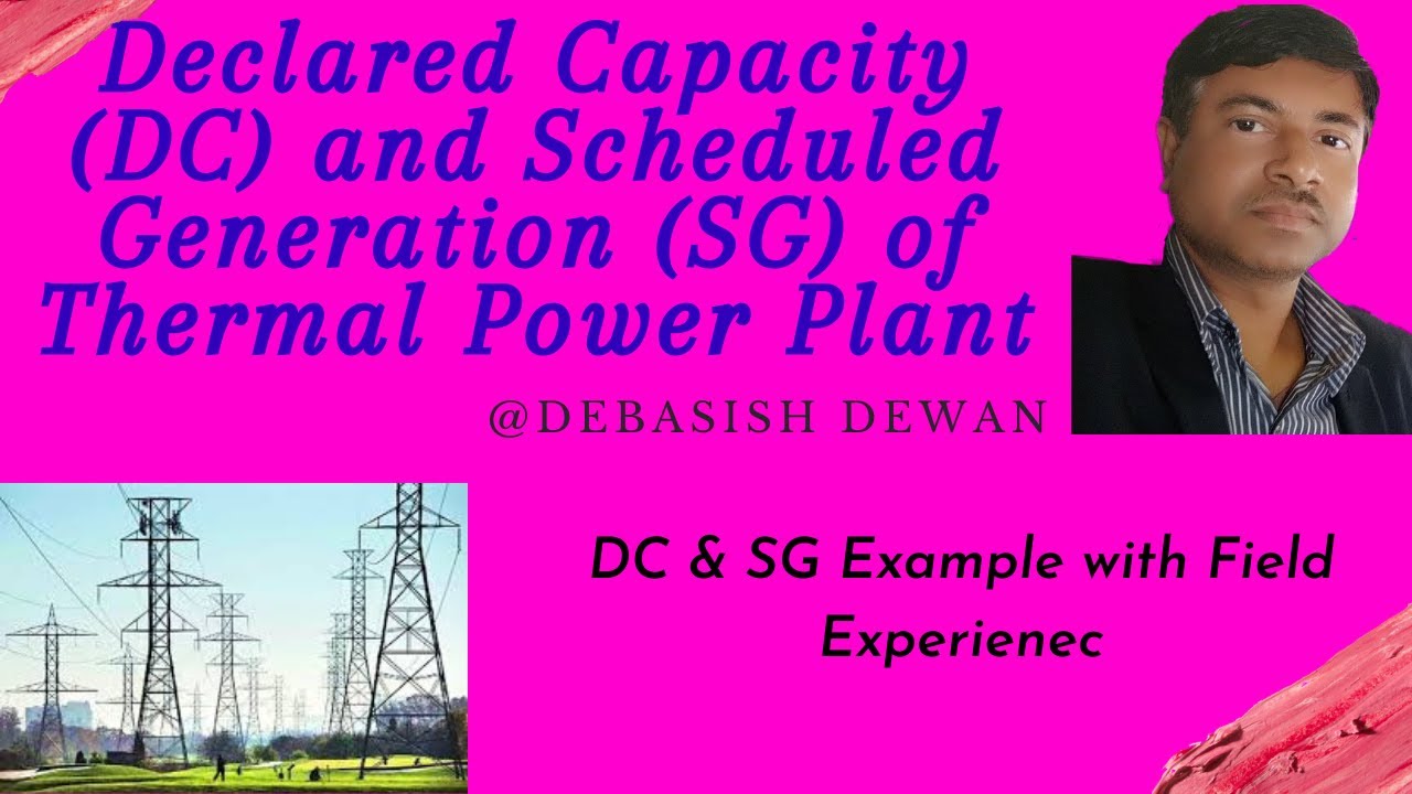 Declared Capacity (DC) and Scheduled Generation (SG) of Thermal Power Plant