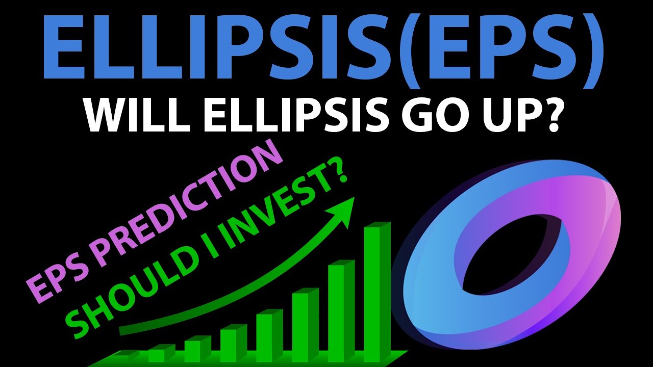 Ellipses Trading ELLIPSIS FINANCE YIELD FARMING | ELLIPSIS PRICE PREDICTION | MAJOR ...