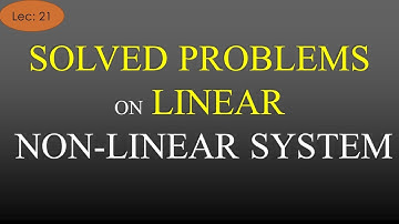 Lec-21 Solved Problems on Linear and Non Linear System | Signal & System | R K Classes | Hindi |