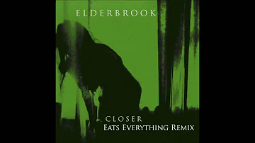 Elderbrook - Closer (Eats Everything Remix)