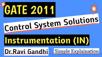 GATE 2011 IN Control System Solution | Dr. Ravi Gandhi | Control System Pathshala