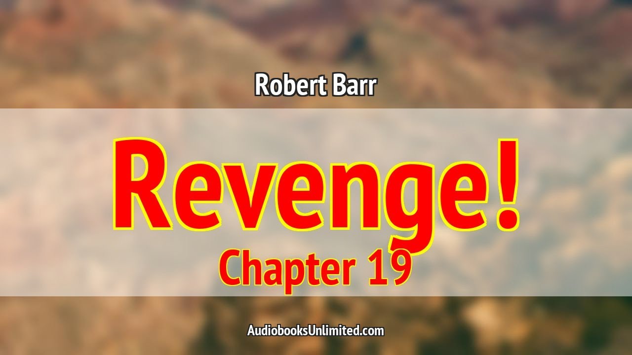 Revenge! Audiobook Chapter 19 with subtitles - YouTube