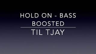 Hold On - Bass Boosted - Lil Tjay