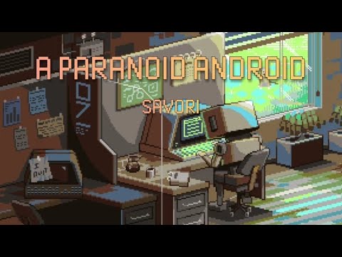 A Paranoid Android - Savori (Original music)