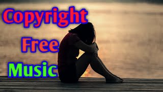 Non Copyright Sad Background Music #SadBackgroundMusic