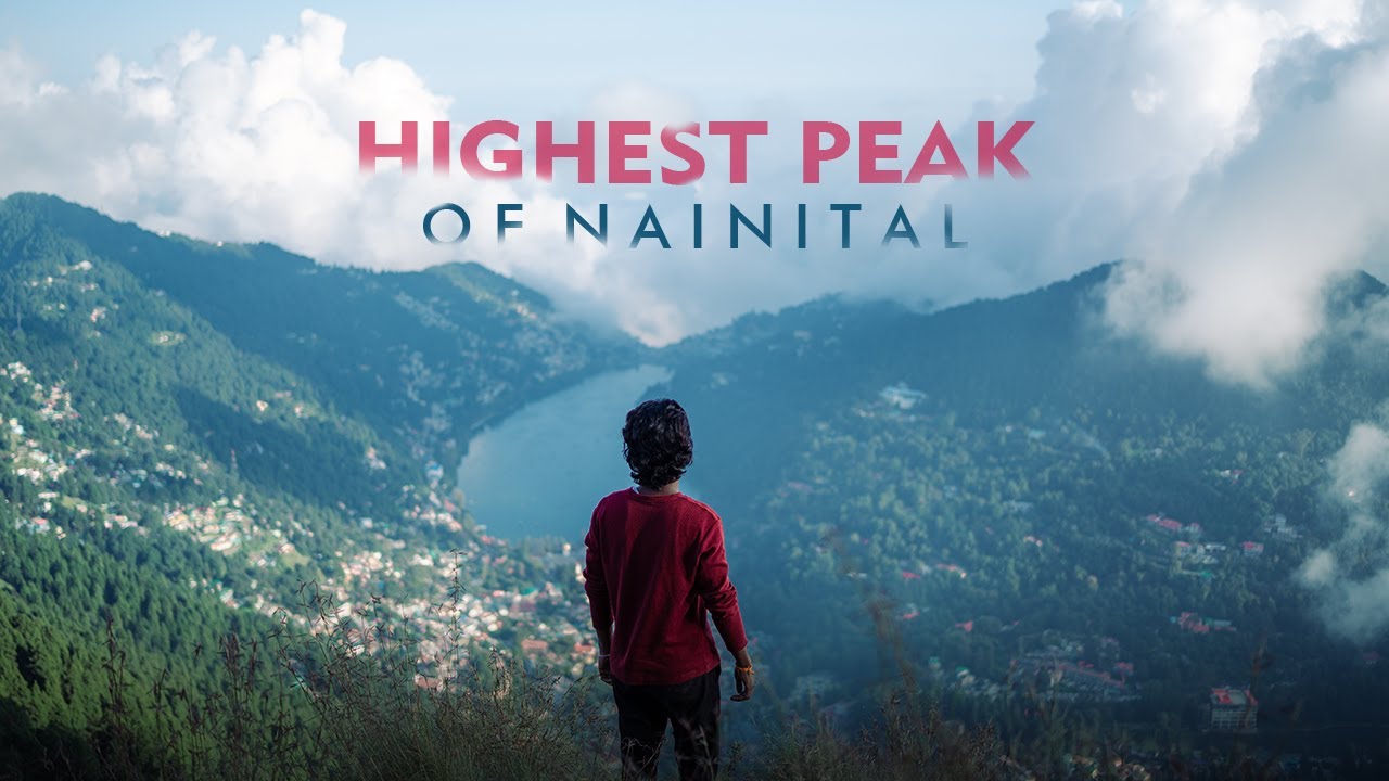 Highest peak of NAINITAL | UTTRAKHAND