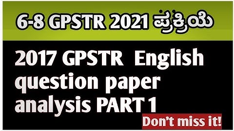 6-8 Gpstr 2017 English question paper analysis part 1