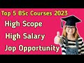 Top 5 BSc Courses in 2023 @padikarapasanga9453