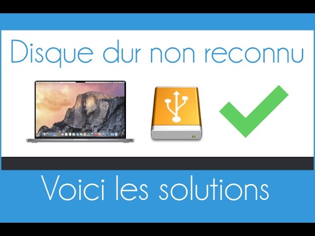 Résolu] Mon disque dur externe ne s'affiche pas sur Mac