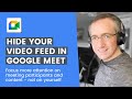 How to Hide Your Own Video Tile in Google Meet