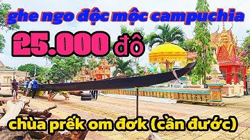 Ghe Ngo độc Mộc Mới Đầu Tiên Từ Campuchia Về Chùa Cần Đước Sóc Trăng Trị Giá 650 triệu