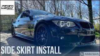 KSB AUTOSTYLING SIDE SKIRT INSTALL! (BMW 3 SERIES E92 320D)