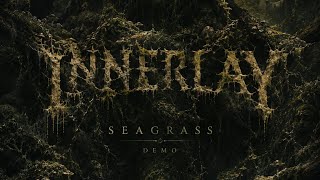 Innerlay - Seagrass Pre-Production Demo