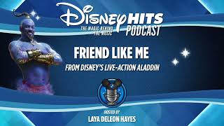 Disney Hits Podcast: Friend Like Me (From Disney's Live Action "Aladdin")