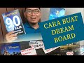 Cara Buat Dream Board - 7 Alasan kenapa Dream Board (Papan Impian)