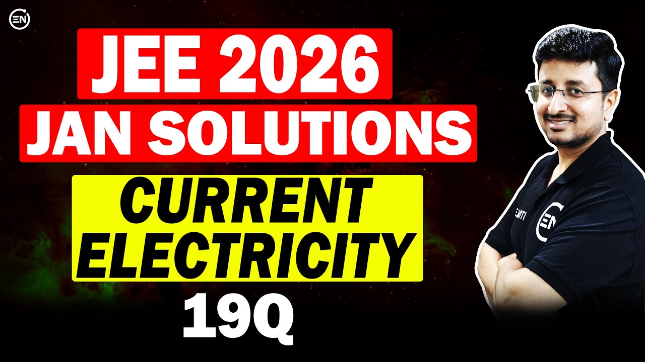 JEE Main 2026 Jan Attempt Solutions - Current Electricity | Eduniti | Mohit Sir