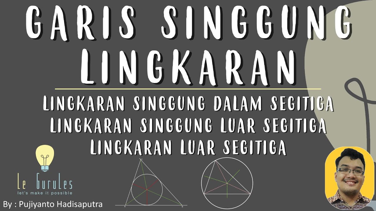 Garis Singgung Lingkaran (5) - Lingkaran Singgung dan Lingkaran Luar Segitiga - Matematika SMP