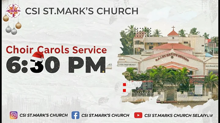 CSI St.Mark's Church - Choir Carols Service | 14th Dec'25 | 6:30 PM