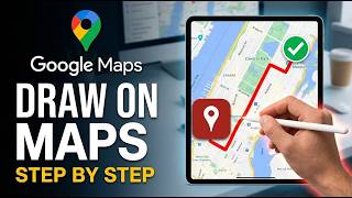 How to Draw on Google Maps Step by Step