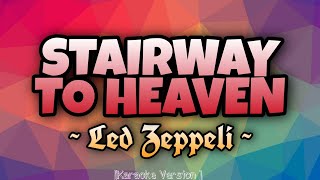 Led Zeppeli - STAIRWAY TO HEAVEN [Karaoke Version]