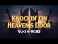 Guns N' Roses - Knockin' On Heaven's Door (Lyrics)