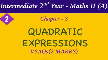 Quadratic Expressions VSAQs |Inter 2nd Year Maths 2A|VeryShortAnswerQuestions| Telugu Explanation 