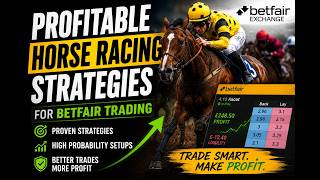Profitable Horse Racing Strategies For Betfair Trading