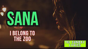 I BELONG TO THE ZOO - SANA LYRICS