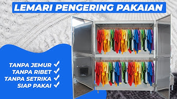 LEMARI PENGERING BAJU SPREI BED COVER HANDUK SELIMUT JAKET CELANA BONEKA KAPASITAS 20 KG