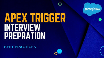 Apex Triggers Interview Preparation | Best Practices | Salesforce Developer